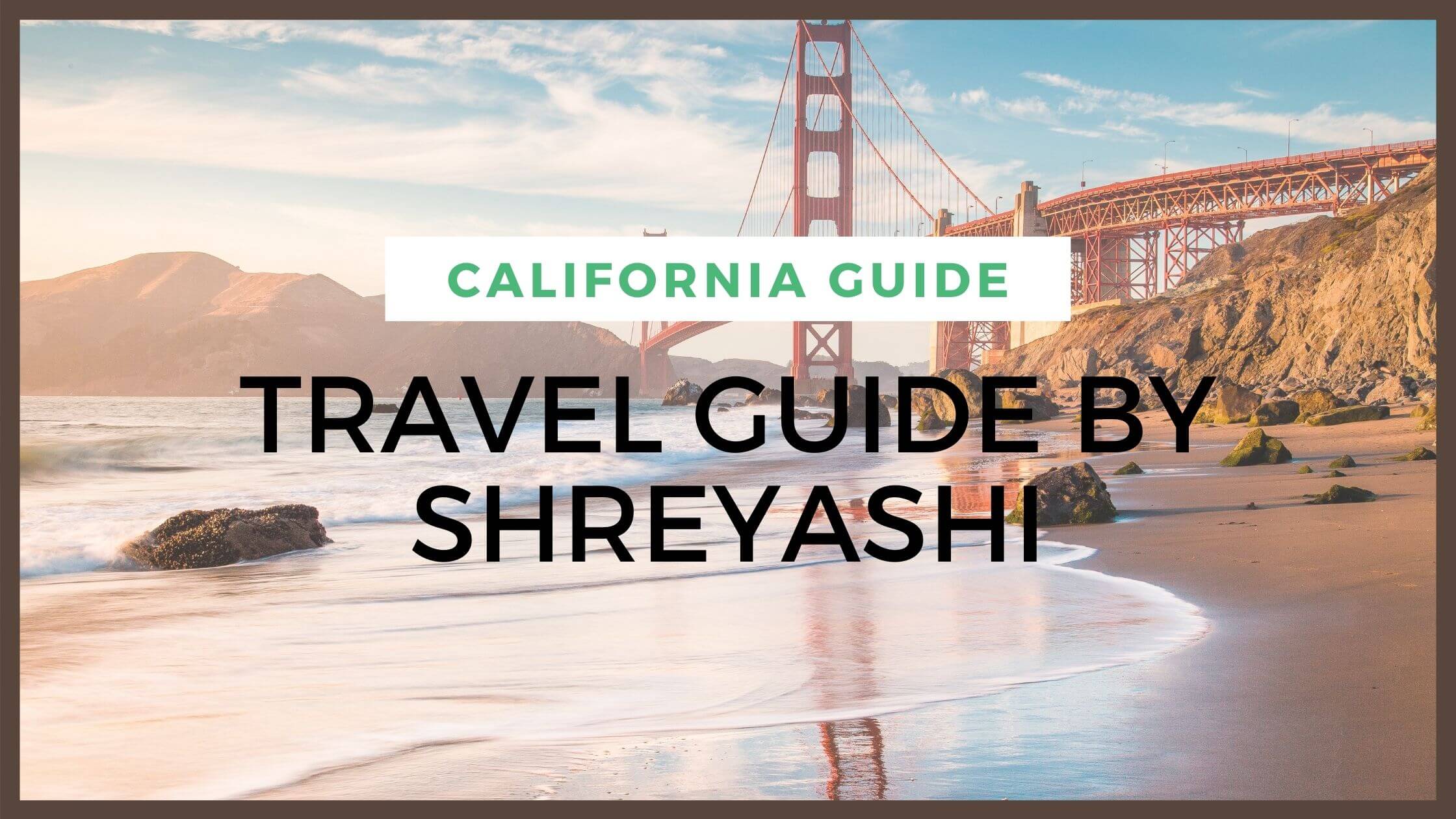 California Travel Guide - Fly For Holidays