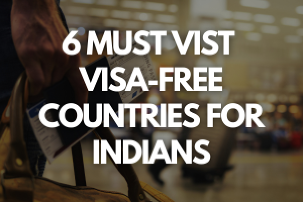 6-must-vist-visa-free-countries-for-indians-2023-fly-for-holidays