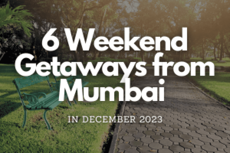 6 Best Weekend Getaways from Mumbai in December 2023 Fly For Holidays