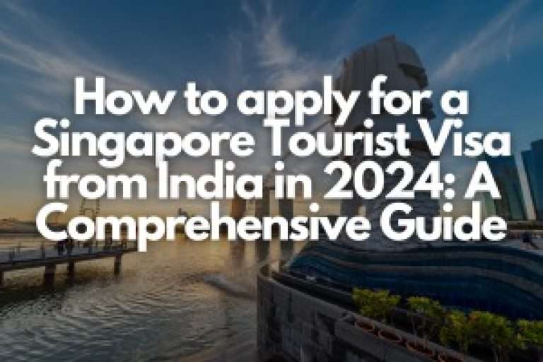 How To Apply For A Singapore Tourist Visa From India In 2024 - Fly For ...