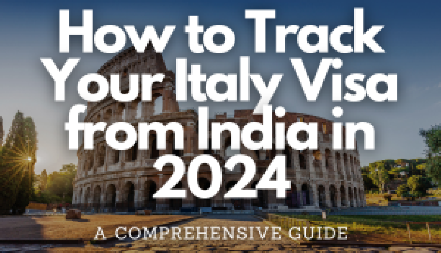 How to Track Your Italy Visa from India in 2024 - Fly For Holidays