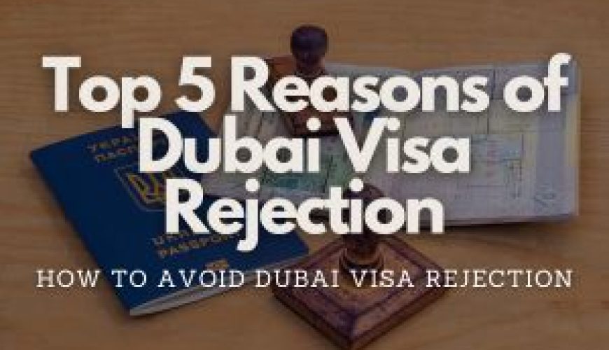 Top 5 Reason of Dubai Visa Rejections - Fly For Holidays