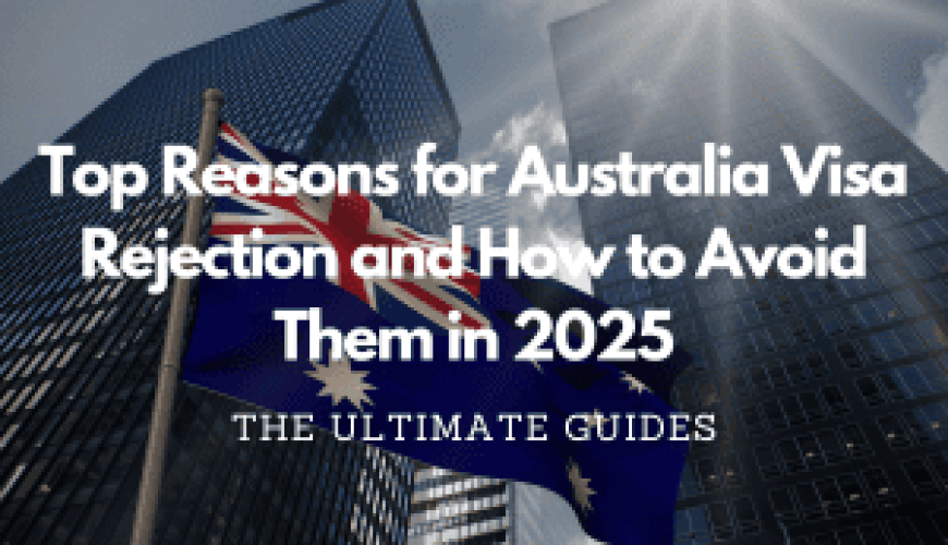 Top Reasons for Australia Visa Rejection and How to Avoid Them in 2025 Fly-For-Holidays