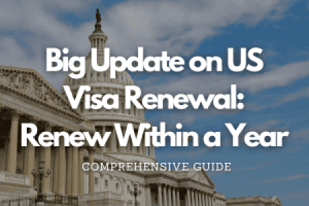 Big Update on US Visa Renewal: Renew Within a Year