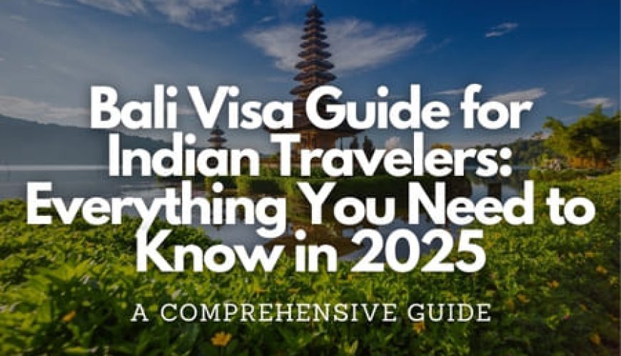 Bali Visa Guide for Indian Travelers: Everything You Need to Know in 2025 Fly-For-Holidays