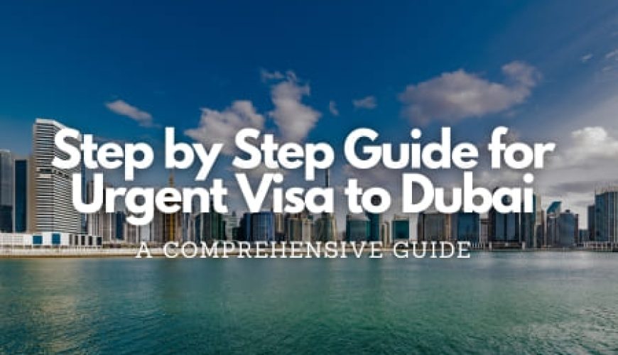 Step by Step Guide for Urgent Visa to Dubai Fly-For-Holidays