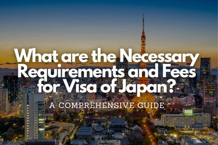 What are the Necessary Requirements and Fees for Visa of Japan? Fly-For-Holidays