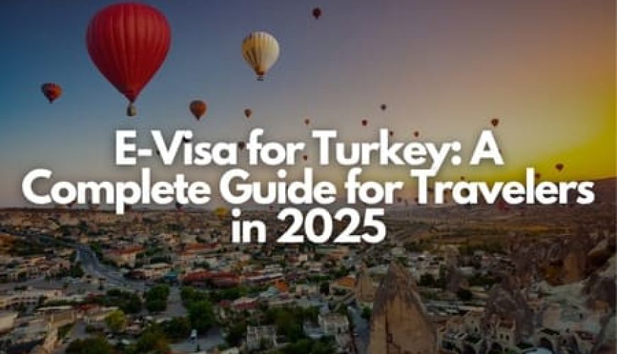 E-Visa for Turkey: A Complete Guide for Travelers in 2025 Fly-For-Holidays