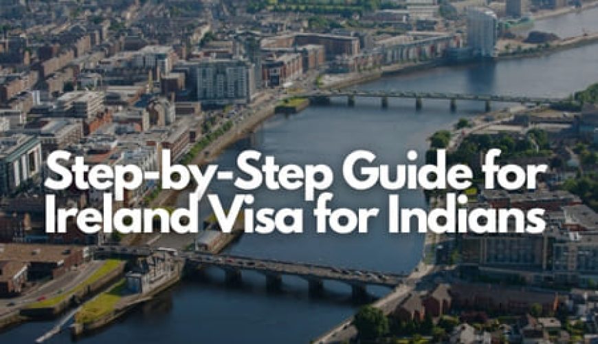 Step-by-Step Guide for Ireland Visa for Indians Fly-For-Holidays