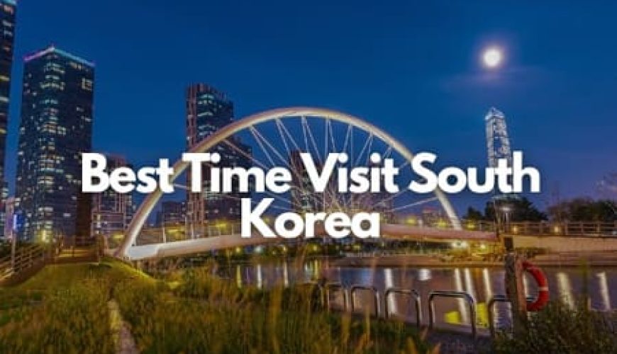 Best Time to Visit South Korea Fly-For-Holidays