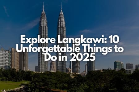 Explore Langkawi: 10 Unforgettable Things to Do in 2025 Fly-For-Holidays