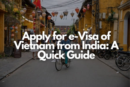 Apply for e-Visa of Vietnam from India: A Quick Guide Fly-For-Holidays