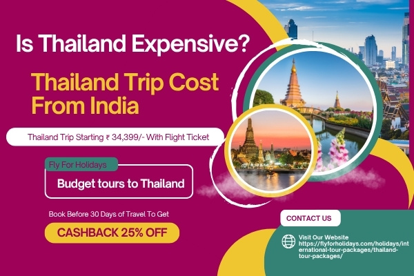 Thailand Trip Cost From India - Fly For Holidays