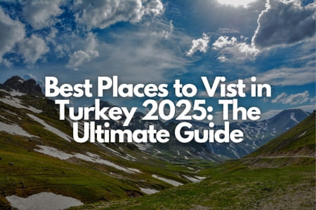 Best Places to Vist in Turkey 2025: The Ultimate Guide Fly-For-Holidays