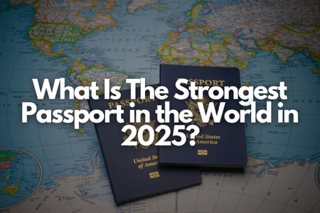 What Is The Strongest Passport in the World in 2025? Fly-For-Holidays