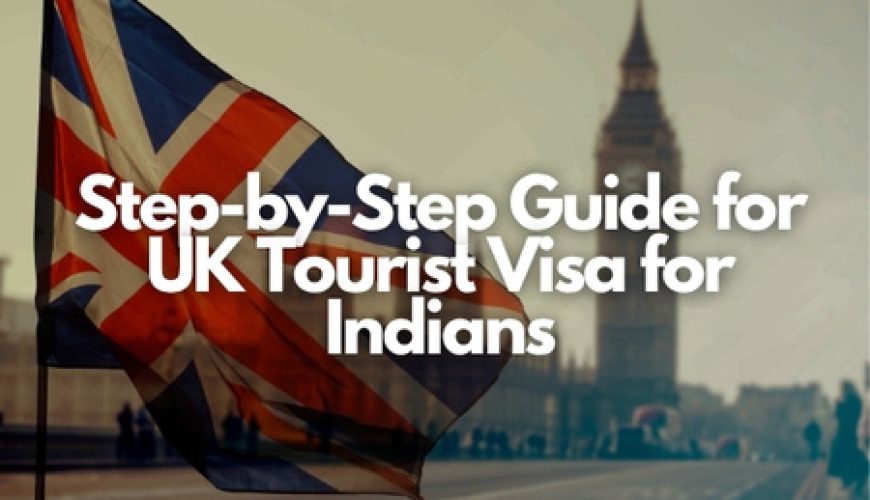 Step byStep Guide for UK Tourist Visa for Indians Fly-For-Holidays