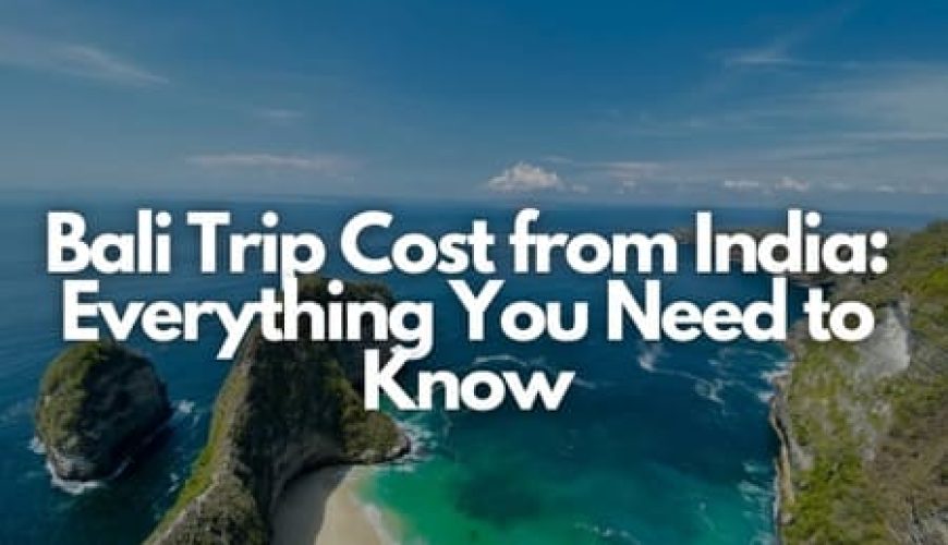 Bali Trip Cost from India: Everything You Need to Know Fly-For-Holidays