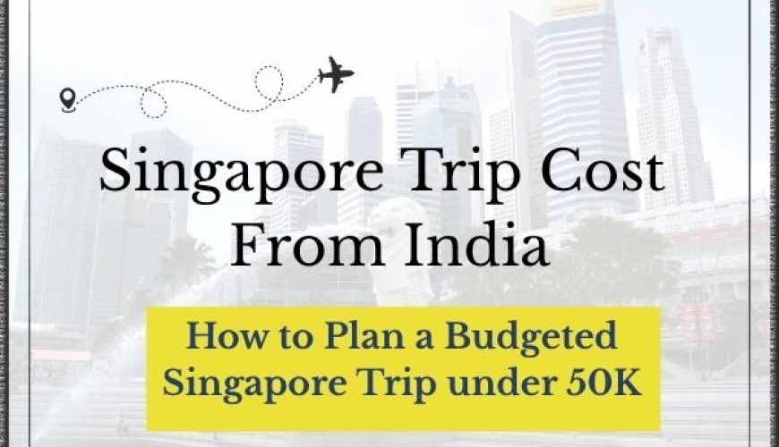 Singapore Trip Cost From India - Fly For Holidays