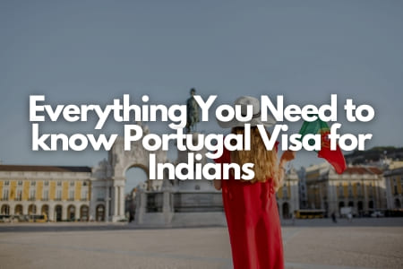 Everything You Need to know Portugal Visa for Indians Fly-For-Holidays