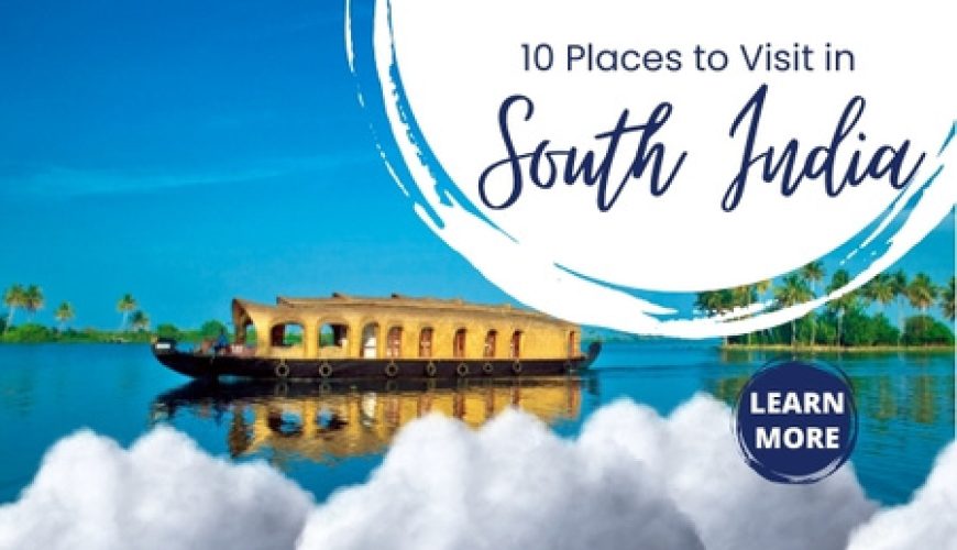 Places to Visit in South India - Fly For holidays