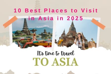 10 Best Places to Visit in Asia in 2025 Fly-For-Holidays