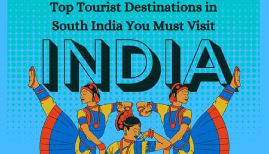 Top Tourist Destinations in South India You Must Visit Fly-For-Holidays