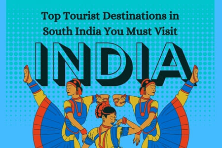 Top Tourist Destinations in South India You Must Visit Fly-For-Holidays
