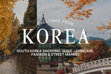 South Korea Shopping Guide – Skincare, Fashion & Street Market Fly-For-Holidays