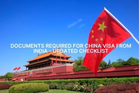 Documents Required for China Visa from India – Updated Checklist