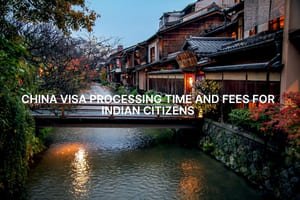 China Visa Processing Time and Fees for Indian Citizens Fly-For-Holidays